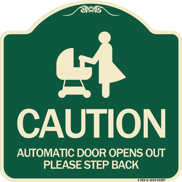 Caution Automatic Door Opens Out Please Step Back Heavy-Gauge Aluminum Sign, 18" x 18", G-1818-24287